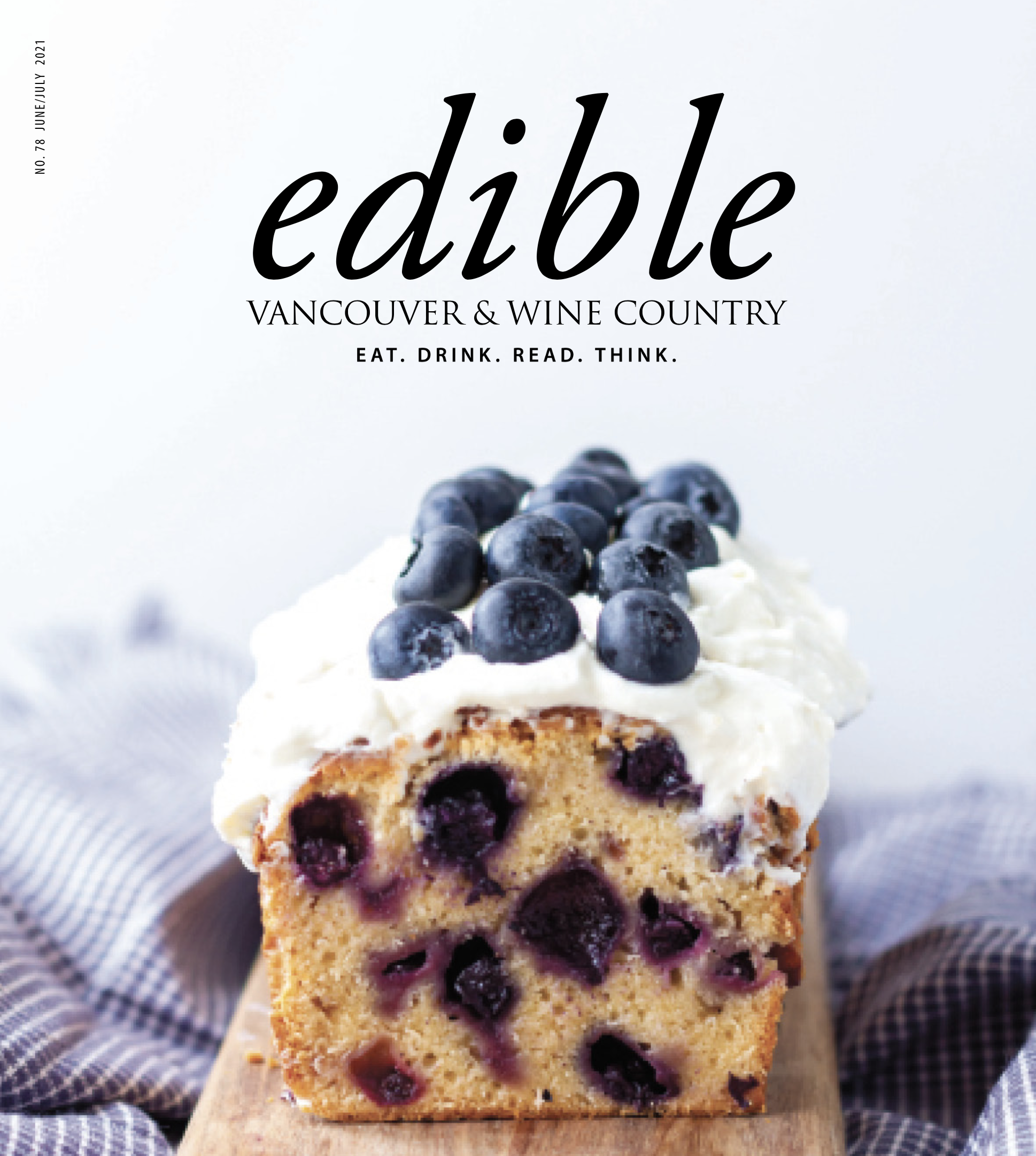  Edible Vancouver & Wine Country June/July 2021 